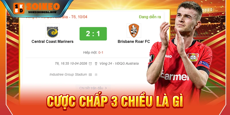 cược chấp 3 chiều là gì