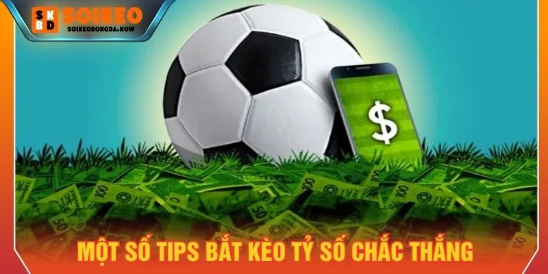 Một số mẹo bắt kèo Correct Score chắc thắng