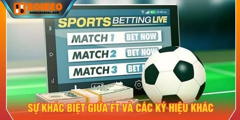 Sự khác biệt giữa FT và các ký hiệu khác