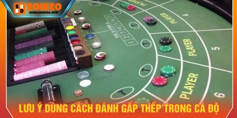 Một số lưu ý khi sử dụng chiến thuật gấp thếp