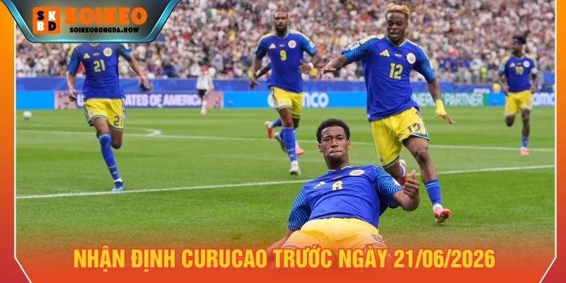 Nhận định Curacao trước ngày 21/06/2026