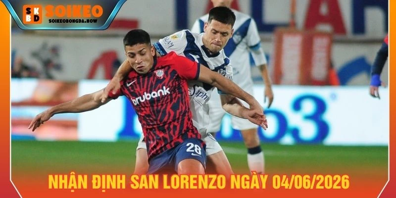 Nhận định San Lorenzo ngày 04/06/2026
